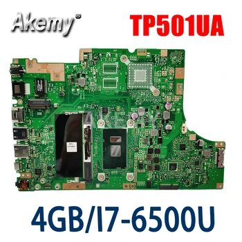 ERILLES TP501UAK Placa de baza pentru ASUS TP501UA TP501UAB TP501UAM TP501UJ TP501UQ TP501UQK Laptop placa de baza w/ 4G/I7-6500U