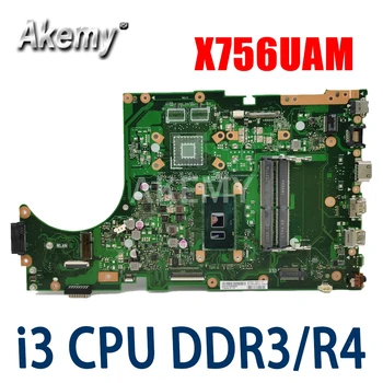 Pentru ASUS X756UAM X756UAK X756UA Placa de baza Placa de baza i3 CPU GMA GPU DDR3 90NB0A00-R00040